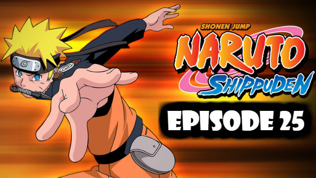 Naruto Shippuden Episode 25 English Dubbed